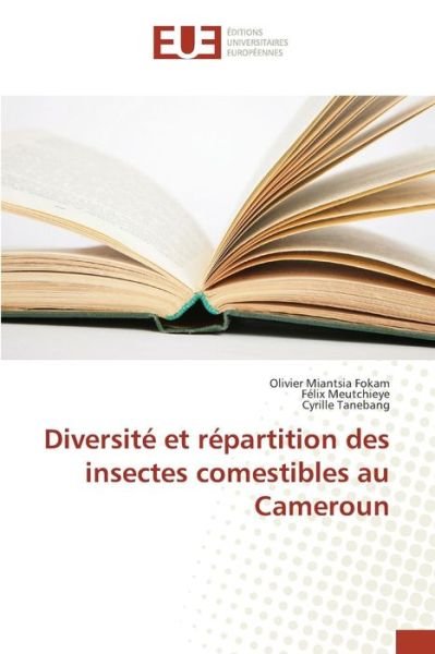 Cover for Miantsia Fokam Olivier · Diversite et Repartition Des Insectes Comestibles Au Cameroun (Paperback Bog) (2018)