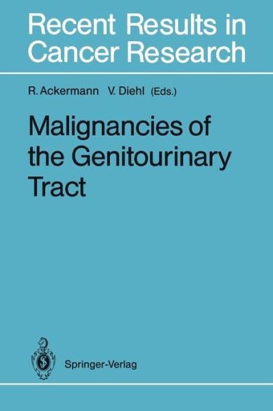 Cover for Rolf Ackermann · Malignancies of the Genitourinary Tract - Recent Results in Cancer Research (Paperback Book) [Softcover reprint of the original 1st ed. 1993 edition] (2011)