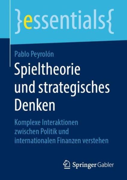 Cover for Pablo Peyrolon · Spieltheorie und strategisches Denken (Book) [1. Aufl. 2019 edition] (2019)