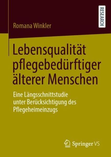 Lebensqualitaet pflegebeduerftiger aelterer Menschen - Winkler - Books - - 9783658318857 - December 22, 2020
