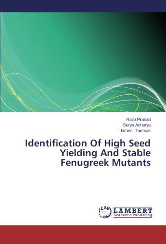 Cover for James Thomas · Identification of High Seed Yielding and Stable Fenugreek Mutants (Paperback Book) (2014)