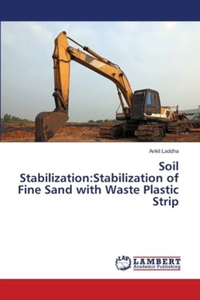 Soil Stabilization:Stabilization - Laddha - Livros -  - 9783659746857 - 2 de julho de 2018