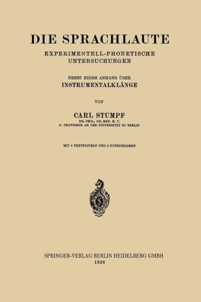 Cover for Carl Stumpf · Die Sprachlaute: Experimentell-Phonetische Untersuchungen (Paperback Book) [1926 edition] (1926)