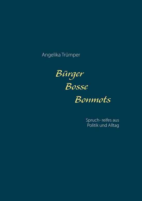 Cover for Angelika Trumper · Burger Bosse Bonmots (Paperback Book) [German edition] (2015)