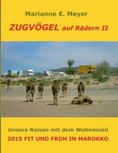 Cover for Marianne E Meyer · Zugvogel Auf Radern II (Paperback Book) (2016)