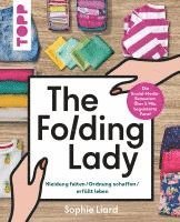 The Folding Lady. Kleidung falten, Ordnung schaffen, erfüllt leben - Sophie Liard - Books - Frech - 9783735851857 - December 13, 2023