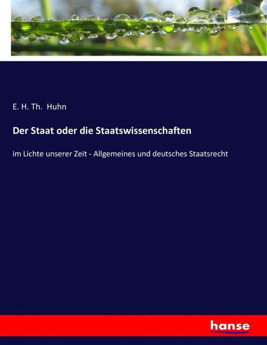 Cover for Huhn · Der Staat oder die Staatswissensch (Bok) (2016)