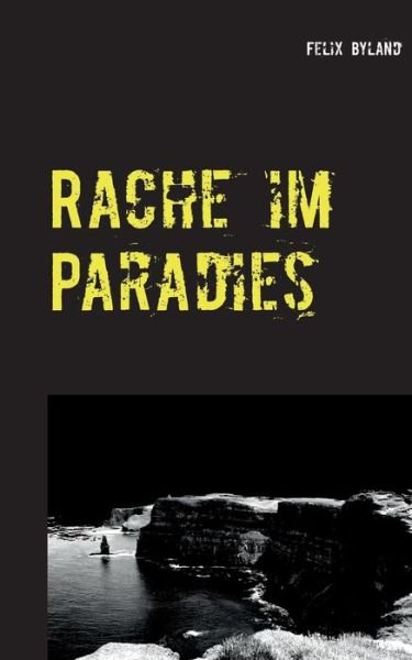 Cover for Byland · Rache im Paradies (Bog) (2017)