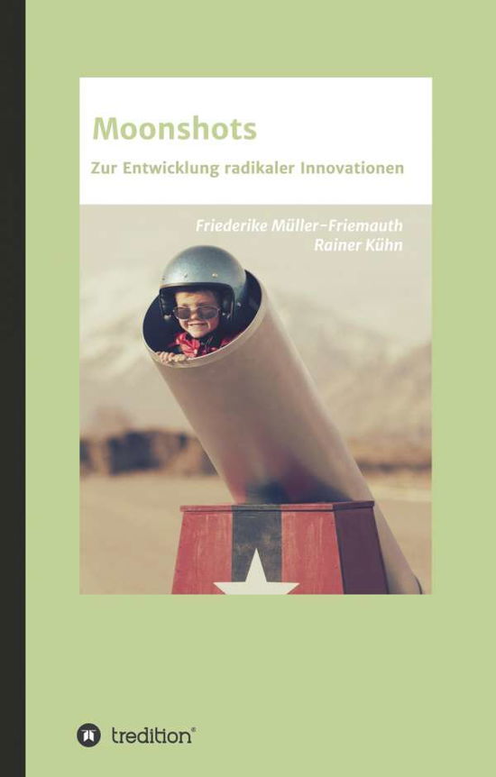 Moonshots - Kühn - Böcker -  - 9783746965857 - 26 februari 2019