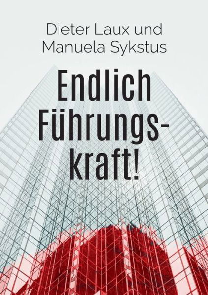 Cover for Laux · Endlich Führungskraft! (Book) (2019)