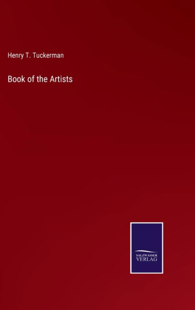 Cover for Henry T. Tuckerman · Book of the Artists (Hardcover Book) (2022)