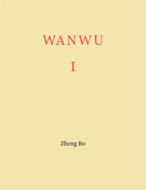 Cover for Zheng Bo: WANWU I (Paperback Book) (2023)