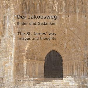 Cover for Matthias Dunemann · Der Jakobsweg Bilder und Gedanken (Paperback Book) (2021)