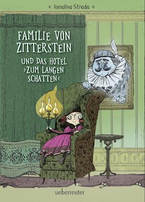 Cover for Annalisa Strada · Familie von Zitterstein und das Hotel &quot;Zum langen Schatten&quot; (Book) (2024)