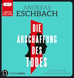 Cover for Andreas Eschbach · Die Abschaffung des Todes (Hörbuch (CD)) (2024)