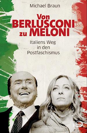 Cover for Michael Braun · Von Berlusconi zu Meloni (Book) (2024)