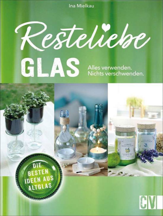 Cover for Mielkau · Resteliebe Glas - Alles verwend (Book)