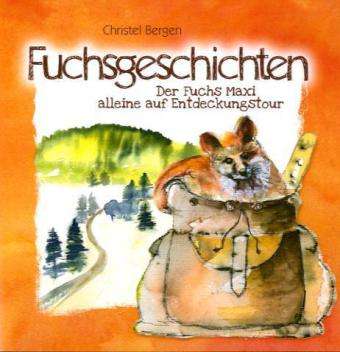 Cover for Bergen · Fuchsgeschichten (Buch)