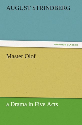 Cover for August Strindberg · Master Olof: a Drama in Five Acts (Tredition Classics) (Paperback Bog) (2011)