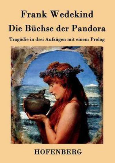 Cover for Frank Wedekind · Die Buchse Der Pandora (Paperback Bog) (2015)