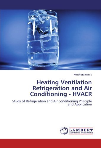 Cover for Muthuraman S · Heating Ventilation Refrigeration and Air Conditioning - Hvacr: Study of Refrigeration and Air Conditioning Principle and Application (Paperback Bog) (2011)
