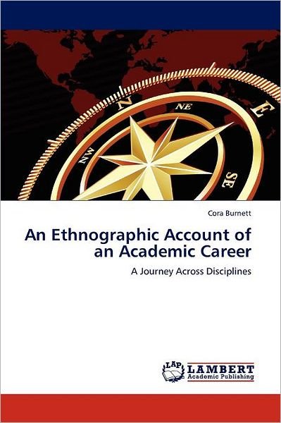 Cover for Cora Burnett · An Ethnographic Account of an Academic Career: a Journey Across Disciplines (Paperback Bog) (2011)