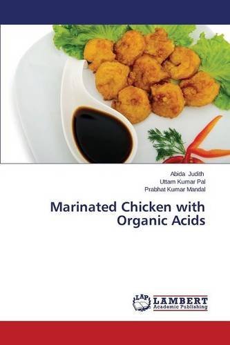 Cover for Mandal Prabhat Kumar · Marinated Chicken with Organic Acids (Paperback Book) (2014)