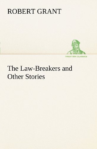 Cover for Robert Grant · The Law-breakers and Other Stories (Tredition Classics) (Pocketbok) (2012)