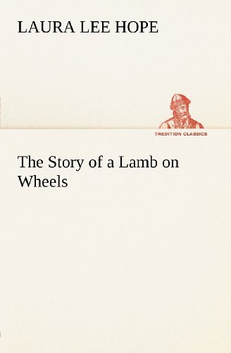 Cover for Laura Lee Hope · The Story of a Lamb on Wheels (Tredition Classics) (Paperback Book) (2012)