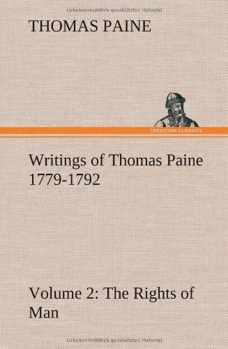 Cover for Thomas Paine · Writings of Thomas Paine - Volume 2 (1779-1792): the Rights of Man (Innbunden bok) (2012)