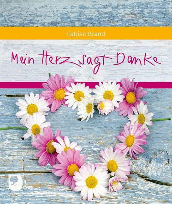 Cover for Brand · Brand:mein Herz Sagt Danke (Book)