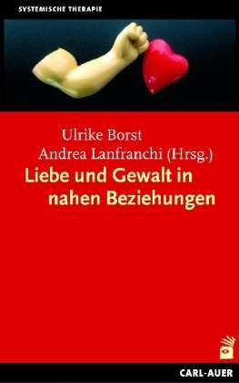 Cover for Borst · Liebe und Gewalt in nahen Beziehungen (Book)