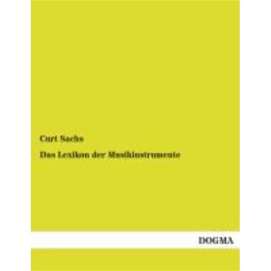 Cover for Curt Sachs · Das Lexikon Der Musikinstrumente (Taschenbuch) [German edition] (2013)