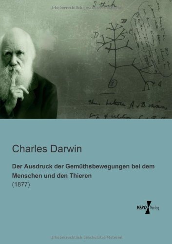 Cover for Charles Darwin · Der Ausdruck Der Gemuethsbewegungen Bei Dem Menschen Und den Thieren (Paperback Bog) [German edition] (2019)