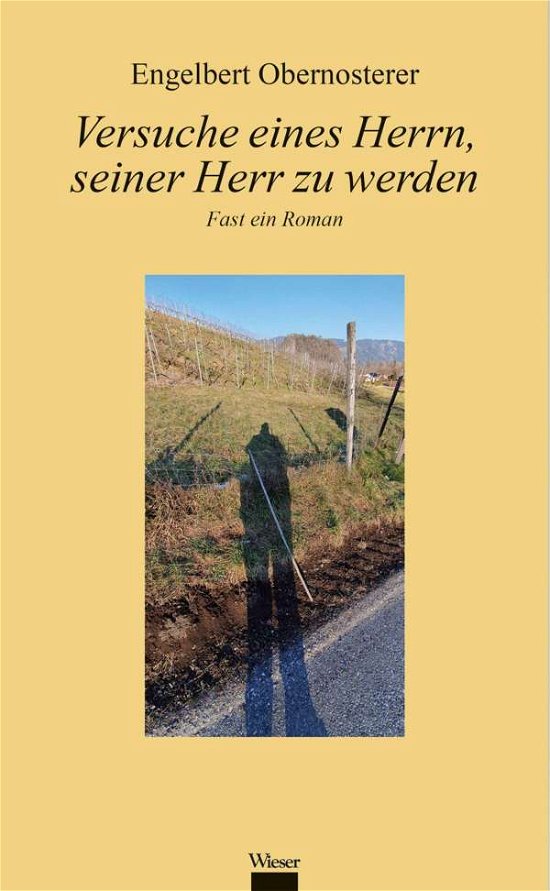 Cover for Engelbert Obernosterer · Versuche eines Herrn, seiner Herr zu werden (Inbunden Bok) (2022)