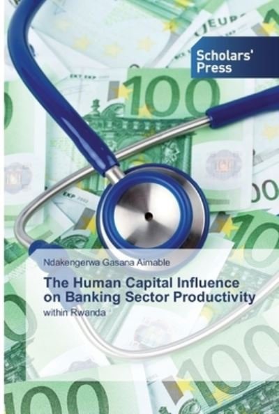 The Human Capital Influence on - Aimable - Books -  - 9786138507857 - February 28, 2019