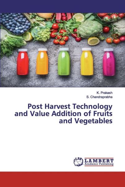 Cover for Prakash · Post Harvest Technology and Val (Book) (2020)