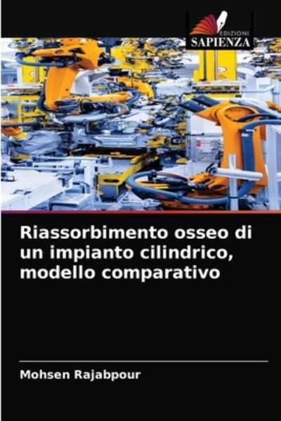 Cover for Mohsen Rajabpour · Riassorbimento osseo di un impianto cilindrico, modello comparativo (Paperback Book) (2021)