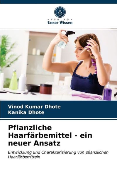 Cover for Vinod Kumar Dhote · Pflanzliche Haarfarbemittel - ein neuer Ansatz (Paperback Book) (2021)