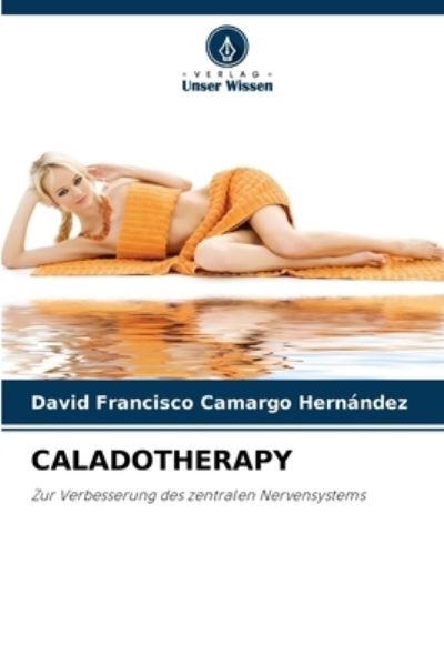 Cover for David Francisco Camargo Hernandez · Caladotherapy (Paperback Book) (2021)
