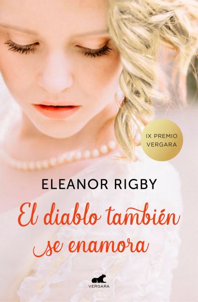 El diablo tambien se enamora (Premio Vergara de novela romantica 2018) / The Devil Also Falls in Love - Eleanor Rigby - Libros - Penguin Random House Grupo Editorial - 9788416076857 - 3 de septiembre de 2019