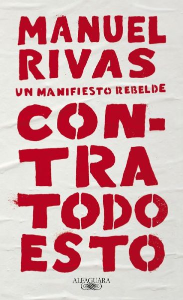 Cover for Manuel Rivas · Contra todo esto / Against All of This (Paperback Book) (2018)