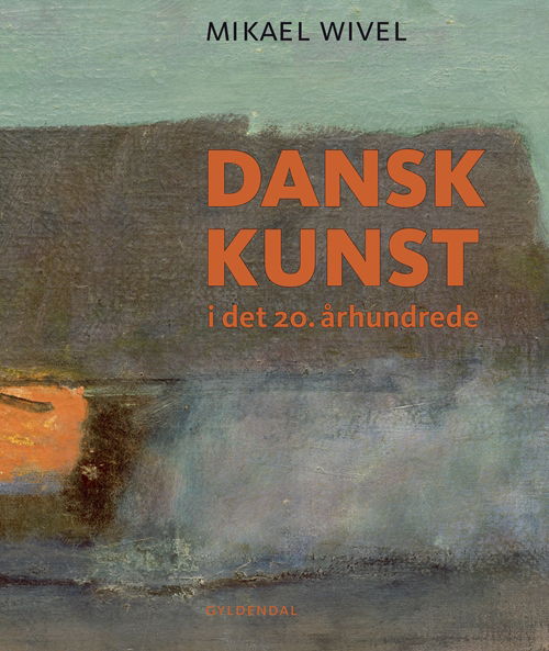 Dansk kunst - Mikael Wivel - Książki - Gyldendal - 9788702029857 - 14 listopada 2008