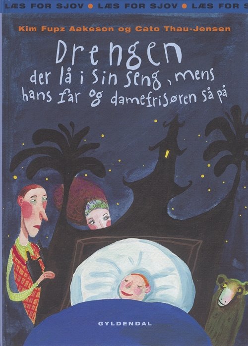 Cover for Kim Fupz Aakeson · Læs for sjov: Drengen der lå i sin seng, mens hans far og damefrisøren så på (Bound Book) [1e uitgave] [Indbundet] (2004)