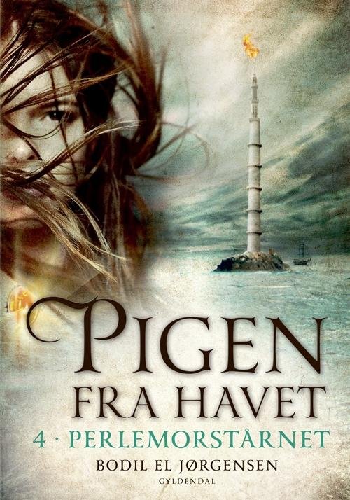 Cover for Bodil El Jørgensen · Pigen fra havet: Pigen fra havet 4 - Perlemorstårnet (Bound Book) [1º edição] (2017)