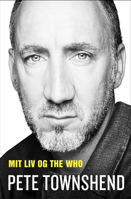 Cover for Pete Townshend · Pete Townshend - Mit liv og The Who (Bound Book) [1er édition] [Indbundet] (2013)