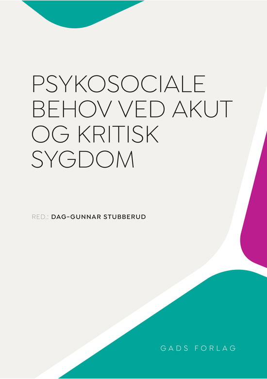 Cover for Red. Dag-Gunnar Stubberud · Psykosociale behov ved akut og kritisk sygdom (Sewn Spine Book) [1st edition] (2020)