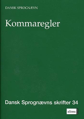 Dansk Sprognævns skrifter., 34: Kommaregler - Dansk Sprognævn - Livros - Alinea - 9788723017857 - 3 de junho de 2004