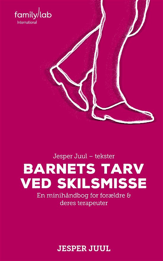 Cover for Jesper Juul · Barnets tarv ved skilsmisse (Paperback Book) (2022)
