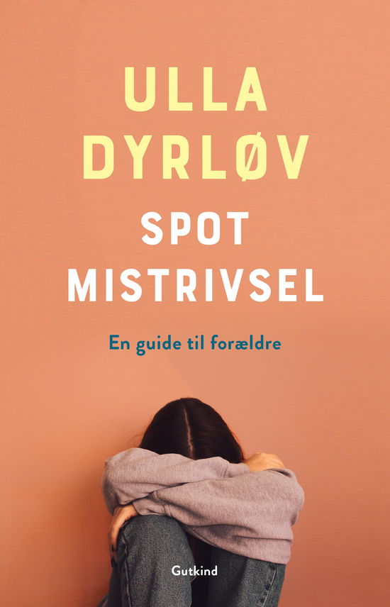 Spot mistrivsel - Ulla Dyrløv - Bücher - Gutkind - 9788743408857 - 29. August 2024